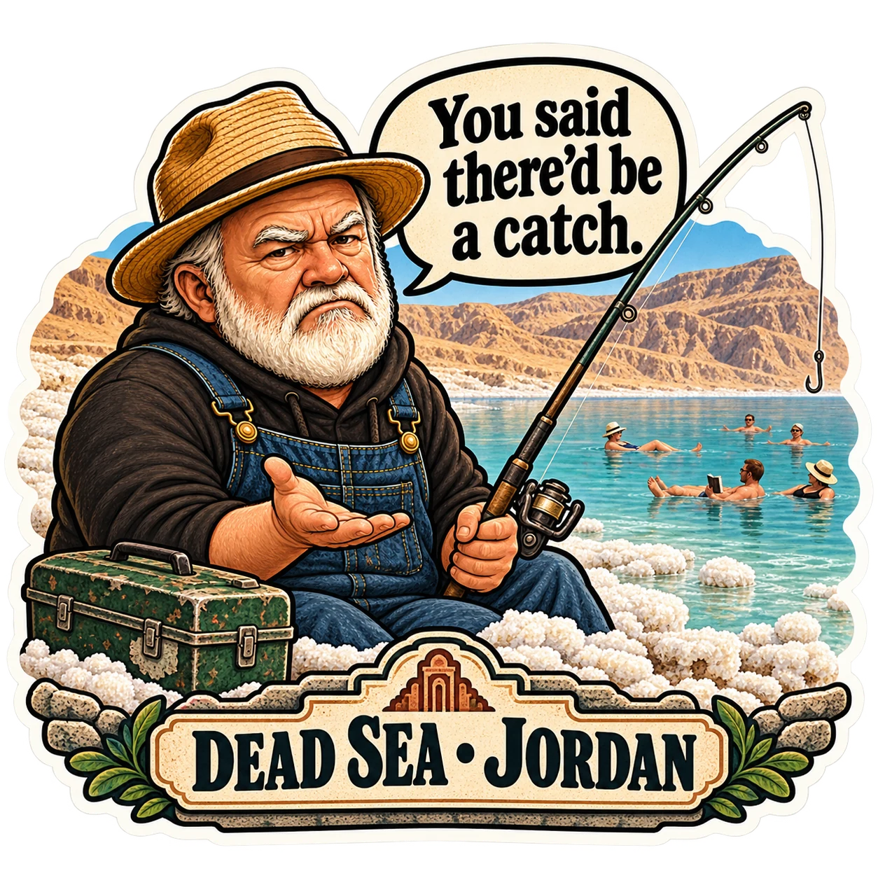 Happy with fishing gear beside floating Dead Sea beachgoers saying You said there'd be a catch